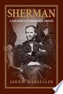 Sherman a soldier's passion for order /