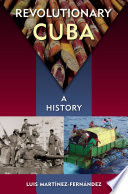 Revolutionary Cuba : a history /