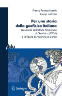 Per una storia della geofisica italiana La nascita dellIstituto Nazionale di Geofisica (1936) e la figura di Antonino Lo Surdo /