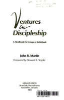 Ventures in discipleship : a handbook for groups or individuals /