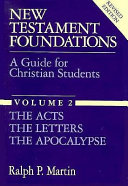New Testament foundations : a guide for christian student /