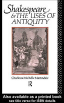 Shakespeare and the uses of antiquity an introductory essay /