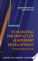 Evaluating the impact of leadership development a professional guide /