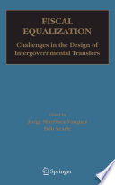 Fiscal Equalization Challenges in the Design of Intergovernmental Transfers /