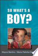 So what's a boy? addressing issues of masculinity and schooling /
