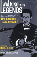 Walking with legends Barry Martyn's New Orleans jazz odyssey /
