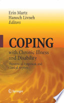 Coping with Chronic Illness and Disability Theoretical, Empirical, and Clinical Aspects /