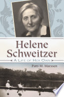 Helene Schweitzer : a life of her own /