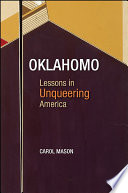 Oklahomo : lessons in unqueering America /