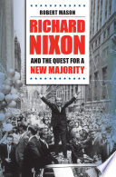 Richard Nixon and the quest for a new majority