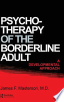 Psychotherapy of the borderline adult : a developmental approach /