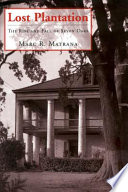 Lost plantation the rise and fall of Seven Oaks /