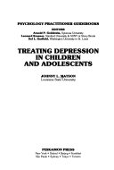 Treating depression in children and adolescents /