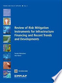 Review of risk mitigation instruments for infrastructure financing and recent trends and developments