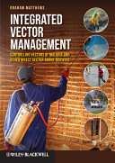 Integrated vector management controlling vectors of malaria and other insect vector borne diseases /