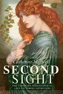 Second sight the visionary imagination in late Victorian literature /