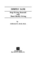 Simply sane: stop fixing yourself and start really living/