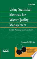 Using statistical methods for water quality management issues, problems, and solutions /