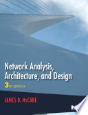 Network analysis, architecture, and design
