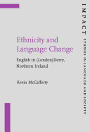 Ethnicity and language change English in (London)Derry, Northern Ireland /