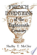 French inventions of the eighteenth century /