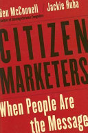 Citizen marketers when people are the message /