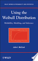 Using the Weibull distribution reliability, modeling, and inference /