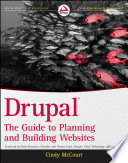 Drupal the guide to planning and building websites /
