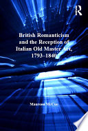 British Romanticism and the reception of Italian old master art, 1793-1840 /