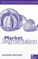 Market segmentation : how to do it, how to profit from it /
