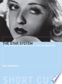The star system  : Hollywood's production of popular identities /
