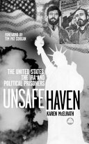 Unsafe haven the United States, the IRA, and political prisoners /