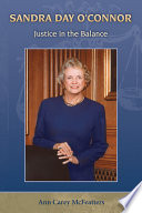Sandra Day O'Connor justice in the balance /