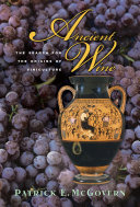 Ancient wine : the search for the origins of viniculture /