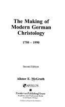 The making of modern German christology, 1750-1990 /