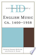 Historical dictionary of English music, ca. 1400-1958