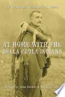 At home with the Bella Coola Indians T.F. McIlwraith's field letters, 1922-4 /