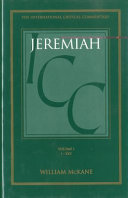 The international critical commentary : Critical and exegetical commentary on book of Jeremiah /