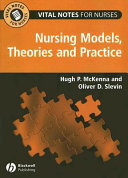 Nursing models, theories and practices /