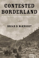Contested borderland : the Civil War in Appalachian Kentucky and Virginia /