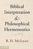 Biblical interpretation and philisophical hermeneutics /