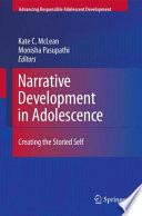 Narrative Development in Adolescence Creating the Storied Self /