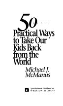 50 practical ways to take our kids back from the world /