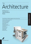 The architecture reference + specification book : everything architects need to know every day /