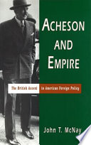 Acheson and empire the British accent in American foreign policy /
