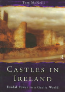 Castles in Ireland feudal power in a Gaelic world /
