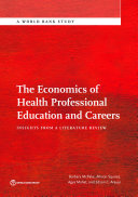 Economics of health professional education and careers : insights from a literature review /