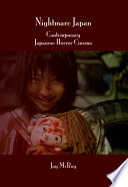 Nightmare Japan contemporary Japanese horror cinema /