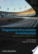 Programme procurement in construction learning from London 2012 /