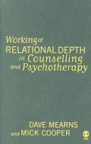 Working at relational depth in counseling and psychotherapy /